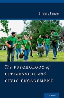 The Psychology of Citizenship and Civic Engagement - S. Mark Pancer