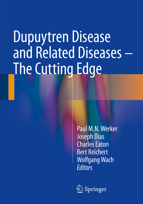 Dupuytren Disease and Related Diseases - The Cutting Edge - 