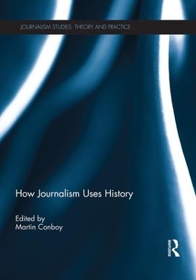 How Journalism Uses History - 