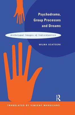 Psychodrama, Group Processes and Dreams - Wilma Scategni