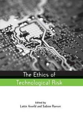 The Ethics of Technological Risk - 