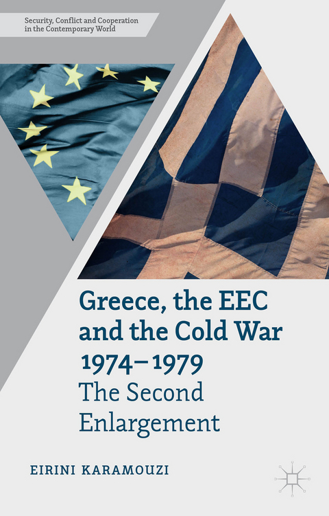 Greece, the EEC and the Cold War 1974-1979 - E. Karamouzi