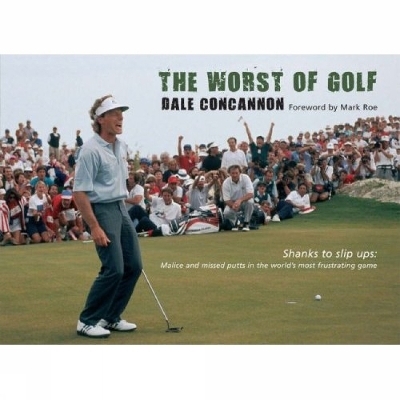 The Worst of Golf - Dale Concannon