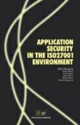 Application Security in the ISO27001 Environment - Vasudevan Vinod, Mangla Anoop, Ummer Firosh