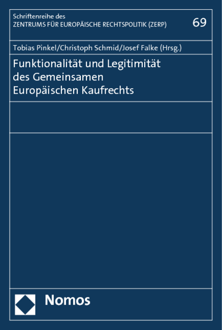 Funktionalität und Legitimität des Gemeinsamen Europäischen Kaufrechts - 