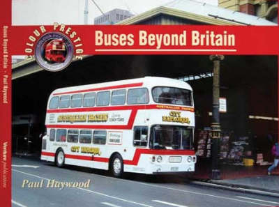 Buses Beyond Britain - P Haywood