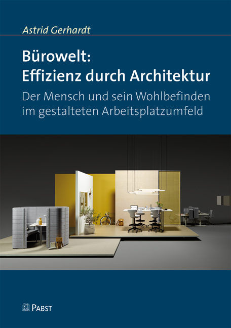 Bürowelt: Effizienz durch Architektur - Astrid Gerhardt