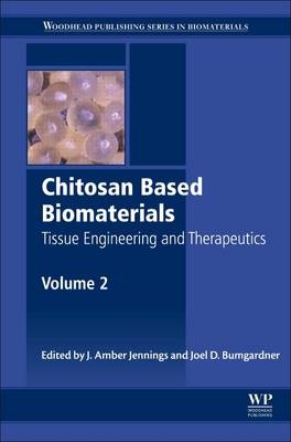 Chitosan Based Biomaterials Volume 2 - 