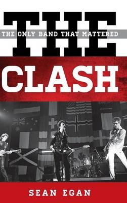 The Clash - Sean Egan