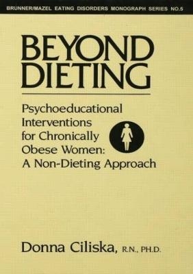 Beyond Dieting - Donna Ciliska