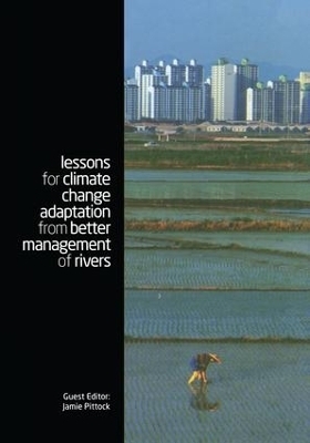 Lessons for Climate Change Adaptation from Better Management of Rivers - Jamie Pittock