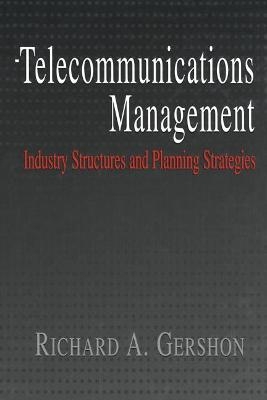 Telecommunications Management - Richard Gershon, Richard A. Gershon