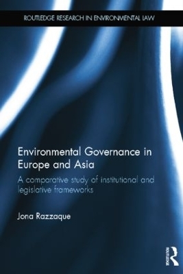 Environmental Governance in Europe and Asia - Jona Razzaque