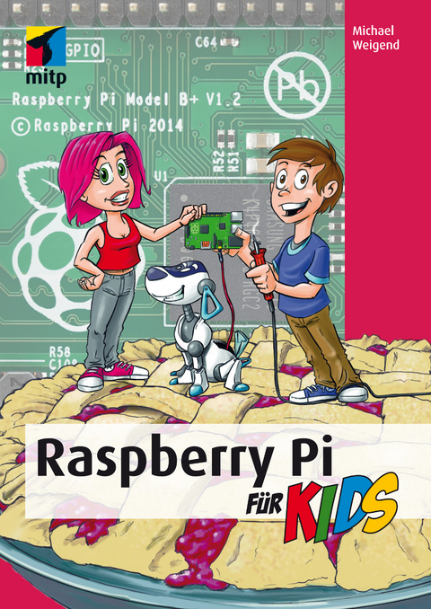 Raspberry Pi für Kids - Michael Weigend