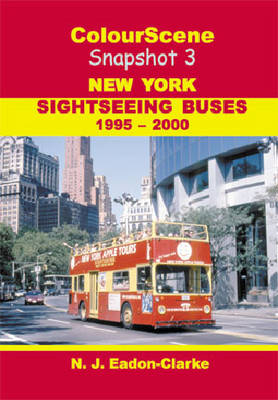 New York Sightseeing Buses 1996-2000 - Nigel Eadon-Clarke