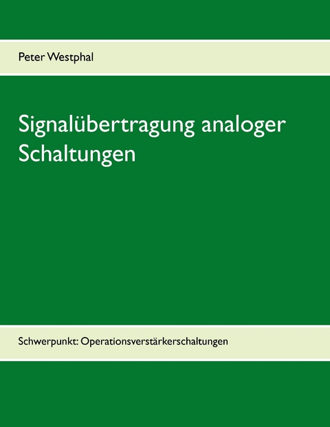 Signalübertragung analoger Schaltungen -  Peter Westphal