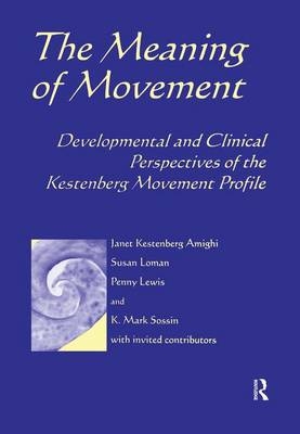 Meaning of Movement - Janet Kestenberg-Amighi