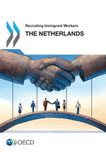 Recruiting Immigrant Workers: The Netherlands 2016 -  Oecd