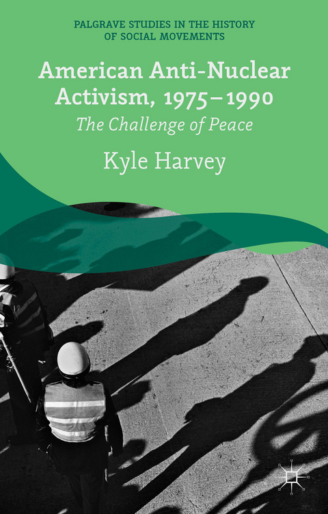 American Anti-Nuclear Activism, 1975-1990 - K. Harvey