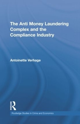 The Anti Money Laundering Complex and the Compliance Industry - Antoinette Verhage