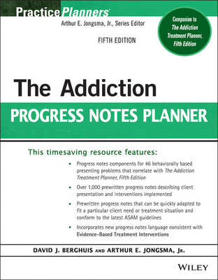 The Addiction Progress Notes Planner - David J. Berghuis, Arthur E. Jongsma  Jr.