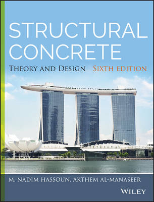 Structural Concrete - M. Nadim Hassoun, Akthem Al–Manaseer