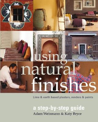 Using Natural Finishes - Adam Weismann, Katy Bryce