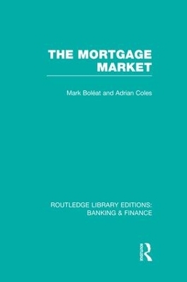 Mortgage Market (RLE Banking & Finance) - Mark Boleat