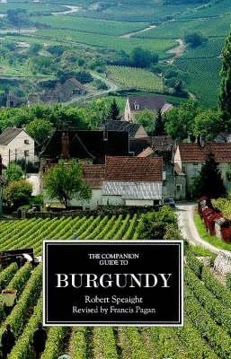 The Companion Guide to Burgundy - Robert Speaight, Francis Pagan