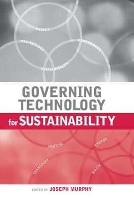 Governing Technology for Sustainability - Joseph Murphy