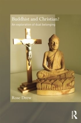 Buddhist and Christian? - Rose Drew