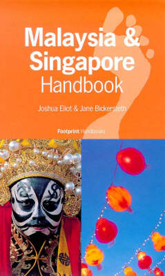 Malaysia and Singapore Handbook - Joshua Eliot, Jane Bickersteth