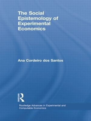 The Social Epistemology of Experimental Economics - Ana Cordeiro dos Santos