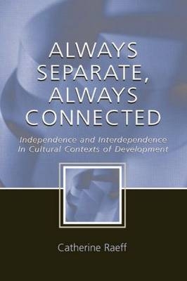 Always Separate, Always Connected - Catherine Raeff