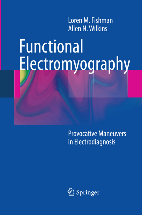 Functional Electromyography - Loren M. Fishman, Allen N Wilkins