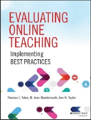 Evaluating Online Teaching - Thomas J. Tobin, B. Jean Mandernach, Ann H. Taylor