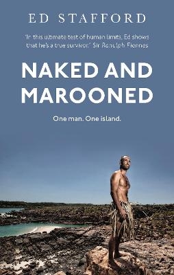 Naked and Marooned - Ed Stafford