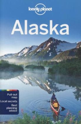 Lonely Planet Alaska -  Lonely Planet, Brendan Sainsbury, Greg Benchwick, Catherine Bodry