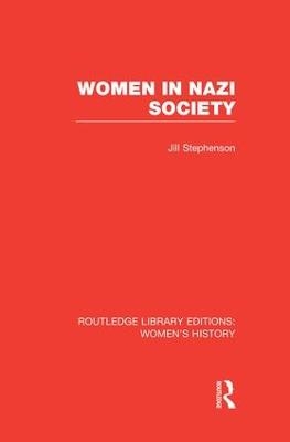 Women in Nazi Society - Jill Stephenson