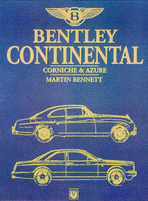 Bentley Continental, Corniche and Azure - Martin Bennett