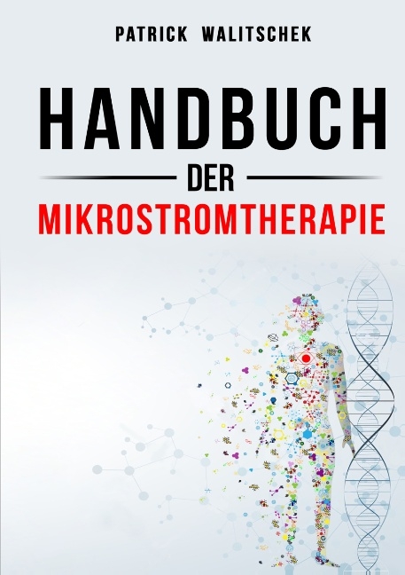 Handbuch der Mikrostromtherapie - Patrick Walitschek