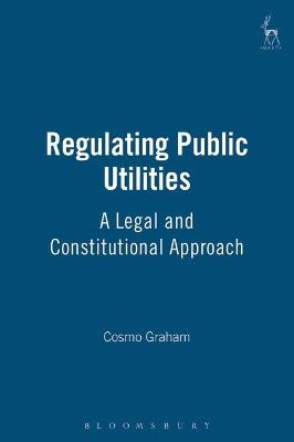 Regulating Public Utilities - Cosmo Graham