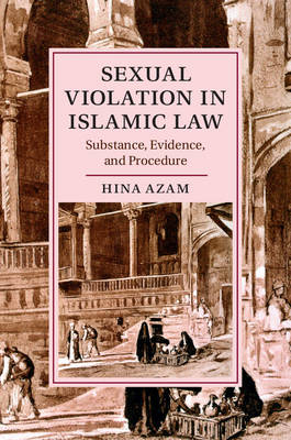 Sexual Violation in Islamic Law - Hina Azam