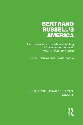 Bertrand Russell's America - Barry Feinberg, Ronald Kasrils