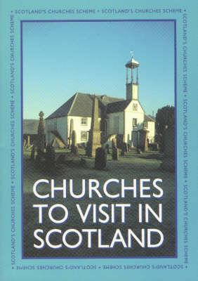 Churches to Visit in Scotland - John R. Hume