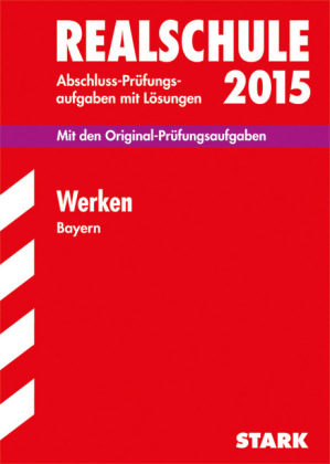 Abschlussprüfung Realschule Bayern - Werken - Friedrich Melzner