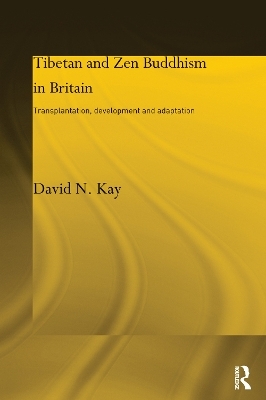 Tibetan and Zen Buddhism in Britain - David N Kay