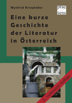 Eine kurze Geschichte der Literatur in Österreich - Wynfrid Kriegleder