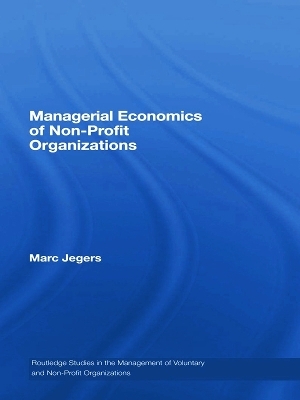 Managerial Economics of Non-Profit Organizations - Marc Jegers