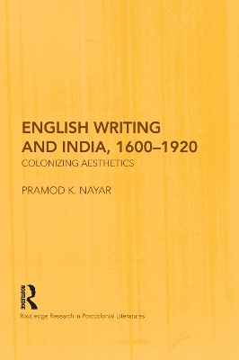 English Writing and India, 1600-1920 - Pramod K. Nayar